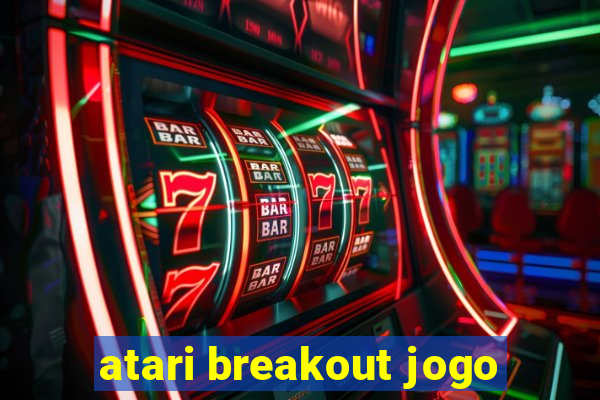 atari breakout jogo